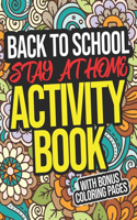 Back To School Stay-At-Home Activity Book: Student Workbook With Worksheets And Activity Pages