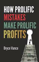 How Prolific Mistakes Make Prolific Profits