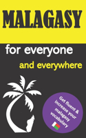 Malagasy for everyone and everywhere: Get fluent & increase your malagasy vocabulary, malagasy language learning, malagasy grammar, for Beginners, learn malagasy with english-Malagasy di