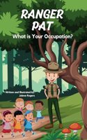 Ranger Pat: What is Your Occupation?