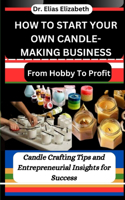 How to Start Your Own Candle-Making Business