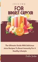 Juicing for Breast Cancer