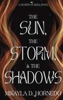 Sun, The Storm, & The Shadows