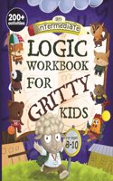 Intermediate Logic Workbook for Gritty Kids