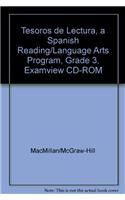 Tesoros de Lectura, a Spanish Reading/Language Arts Program, Grade 3, Examview CD-ROM