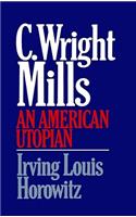 C Wright Mills an American Utopia