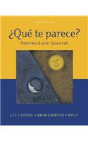 ¿qué Te Parece? Intermediate Spanish Student Edition with Online Learning Center Bind- In Card