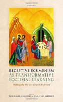 Receptive Ecumenism as Transformative Ecclesial Learning