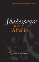 Shakespeare and the Afterlife