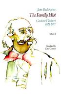 The Family Idiot: Gustave Flaubert, 1821-1857, Volume 2, 2