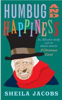 Humbug and Happiness: An Advent study with the classic movie A Christmas Carol (Scrooge)