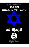 Israel Jihad in Tel Aviv