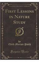 First Lessons in Nature Study (Classic Reprint)