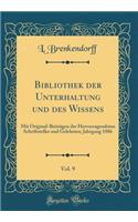 Bibliothek Der Unterhaltung Und Des Wissens, Vol. 9