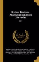 Brehms Tierleben. Allgemeine kunde des Tierreichs