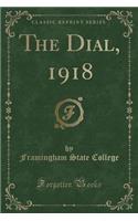 The Dial, 1918 (Classic Reprint)