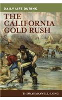 Daily Life during the California Gold Rush