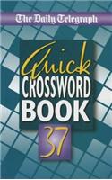 The Daily Telegraph Book of Quick Crosswords 37