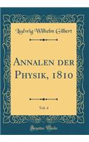 Annalen Der Physik, 1810, Vol. 4 (Classic Reprint)