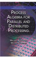 Process Algebra for Parallel and Distributed Processing