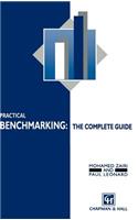 Practical Benchmarking: The Complete Guide: A Complete Guide