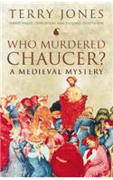 Who Murdered Chaucer?