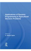 Applications Of Dynamic Programming To Agricultural Decision Problems