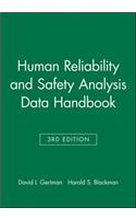 Human Reliability and Safety Analysis Data Handbook