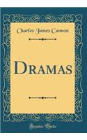 Dramas (Classic Reprint)