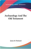 Archaeology And The Old Testament