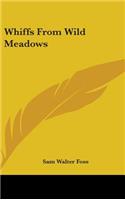 Whiffs From Wild Meadows