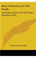 Race Orthodoxy In The South