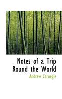 Notes of a Trip Round the World