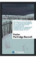 The Aims and Defects of College Education: Comments and Suggestions by Prominent Americans, an ...