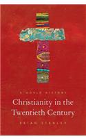 Christianity in the Twentieth Century