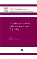 Disorders of Peripheral and Central Auditory Processing: (10 Handbook of Clinical Neurophysiology)