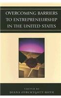 Overcoming Barriers to Entrepreneurship in the United States