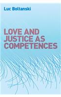 Love and Justice as Competences