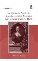 A Woman's Voice in Baroque Music: Mariane von Ziegler and J.S. Bach