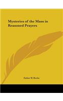 Mysteries of the Mass in Reasoned Prayers (1915)