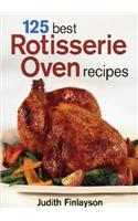 125 Best Rotisserie Oven Recipes