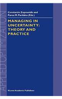 Managing in Uncertainty: Theory and Practice