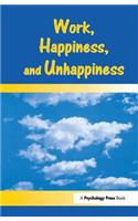 Work, Happiness, and Unhappiness