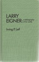 Larry Eigner: A Bibliography of His Works(84 The Scarecrow Author Bibliographies Series)