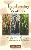 Transforming Ventures: A Spiritual Guide for Volunteers in Mission(English)