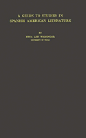 Guide to Studies in Spanish American Literature