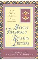 Myrtle Fillmore's Healing Letters