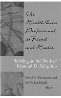 The Health Care Professional as Friend and Healer