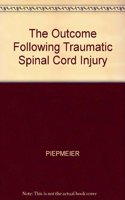 The Outcome Following Traumatic Spinal Cord Injury