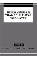 Clinical Methods in Transcultural Psychiatry